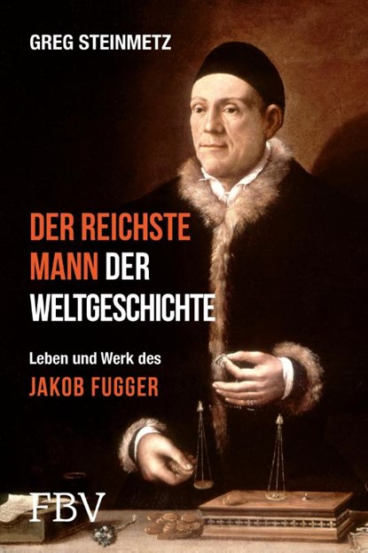 Der reichste Mann der Weltgeschichte, Greg Steinmetz - Paperback - 9783959728379