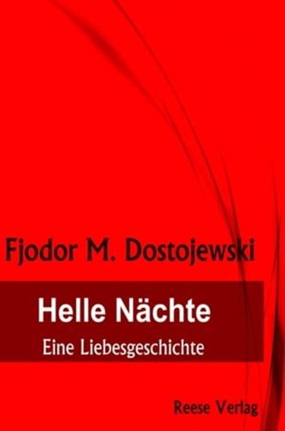 Helle Nächte, Fjodor M. Dostojewski - Ebook - 9783959800037