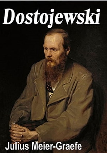 Dostojewski, Julius Meier-Graefe - Ebook - 9783959800167