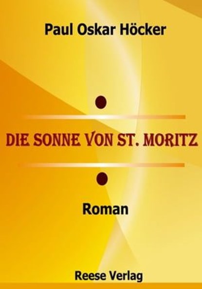 Die Sonne von St. Moritz, Paul Oskar Höcker - Ebook - 9783959800303