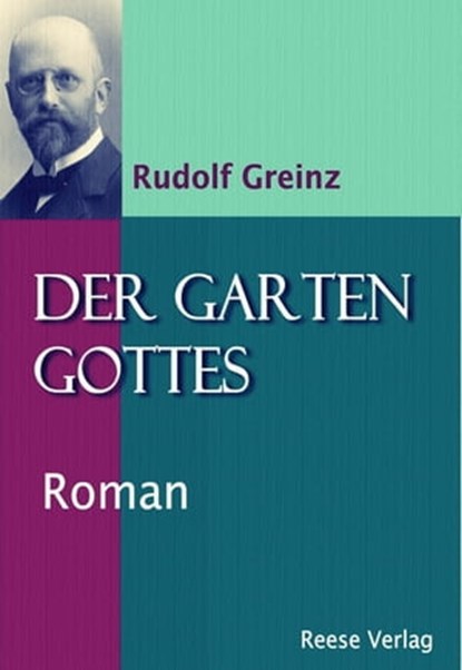 Der Garten Gottes, Rudolf Greinz - Ebook - 9783959800624