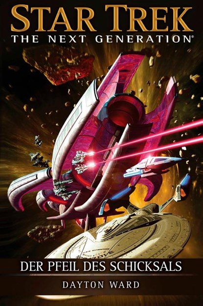 Star Trek - The Next Generation. Der Pfeil des Schicksals, Dayton Ward - Paperback - 9783959811842