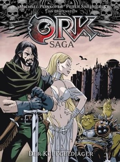 Ork-Saga 3: Der Kopfgeldjäger, Jan Bratenstein ; Peter Snejbjerg ; Michael Peinkofer - Ebook - 9783959816243