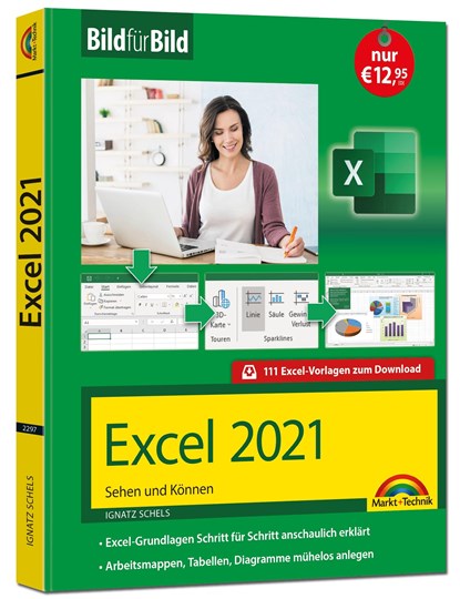 Excel 2021 Bild für Bild erklärt, Ignatz Schels - Paperback - 9783959822978