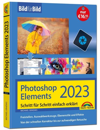 Photoshop Elements 2023 Bild für Bild erklärt, Michael Gradias - Paperback - 9783959825320