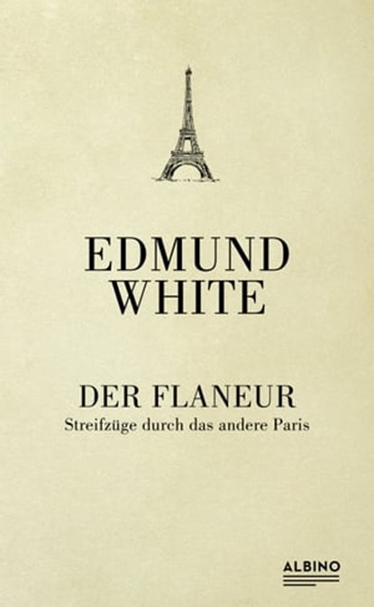 Der Flaneur, Edmund White - Ebook - 9783959851855