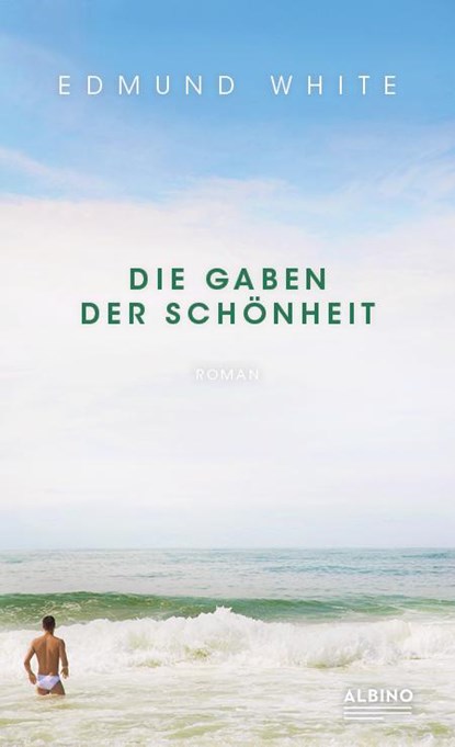 Die Gaben der Schönheit, Edmund White - Gebonden - 9783959852326