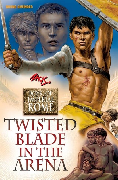 Twisted Blade in the Arena: Boys of Imperial Rome 4, Zack - Paperback - 9783959852814