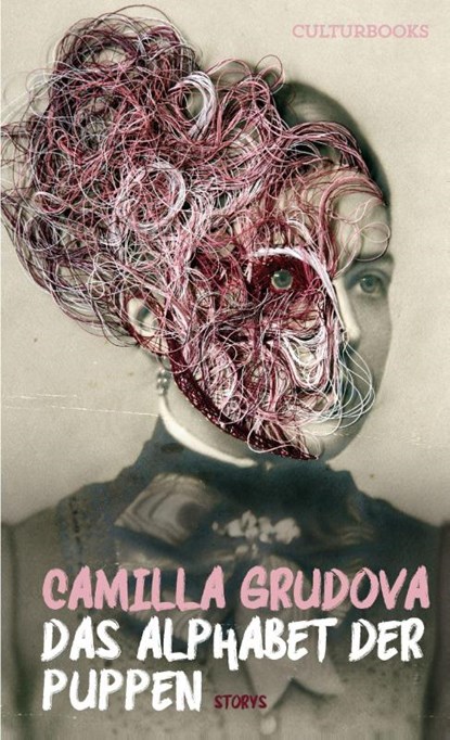 Das Alphabet der Puppen, Camilla Grudova - Gebonden - 9783959881500
