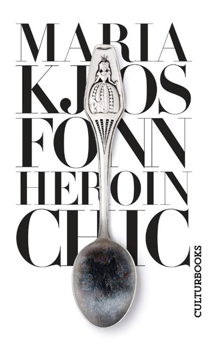 Heroin Chic, Maria Kjos Fonn - Paperback - 9783959881869
