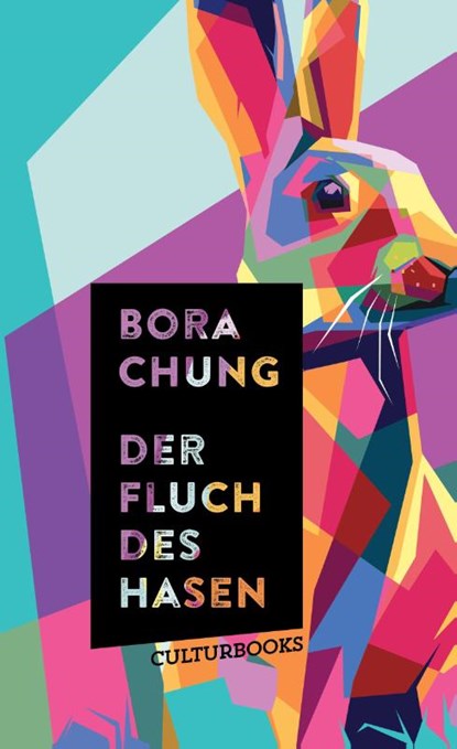 Der Fluch des Hasen, Bora Chung - Gebonden - 9783959881906