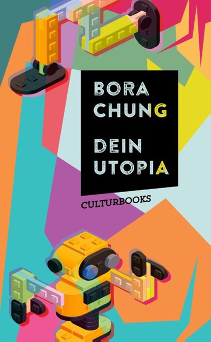 Dein Utopia, Bora Chung ; Ki-Hyang Lee - Gebonden - 9783959882484