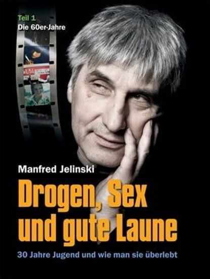 Drogen, Sex und gute Laune, Manfred Jelinski - Ebook - 9783959906005