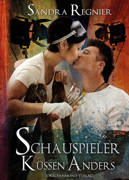 Schauspieler küssen anders, Sandra Regnier - Ebook - 9783959910064