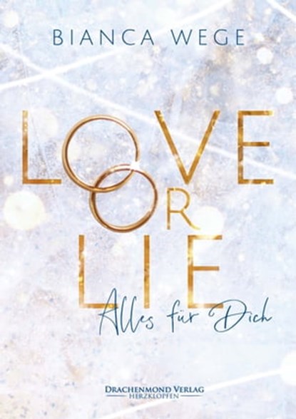 Love or Lie, Bianca Wege - Ebook - 9783959912372
