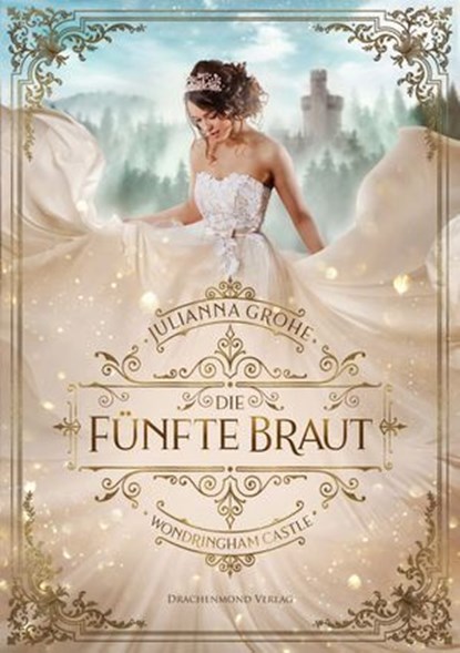 Die fünfte Braut, Julianna Grohe - Ebook - 9783959912488