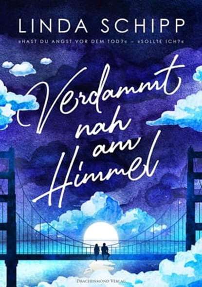 Verdammt nah am Himmel, Linda Schipp - Ebook - 9783959912907