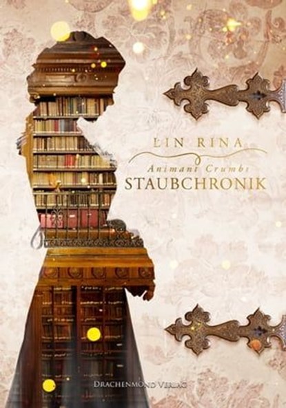 Animant Crumbs Staubchronik, Lin Rina - Ebook - 9783959913928