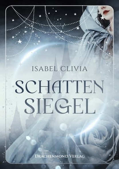Schattensiegel, Isabel Clivia - Ebook - 9783959914055