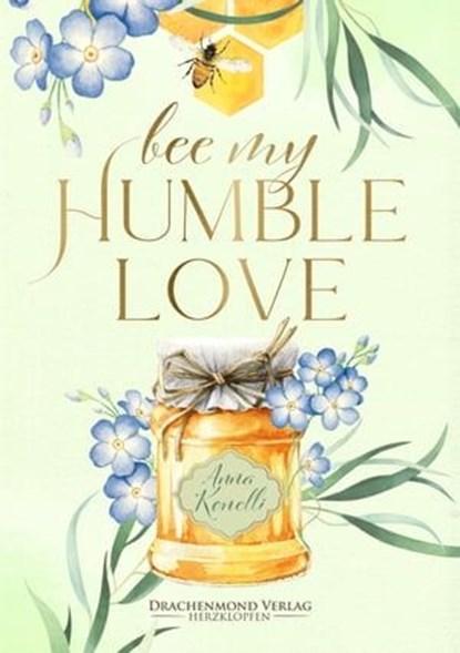 Bee My Humble Love, Anna Konelli - Ebook - 9783959914956