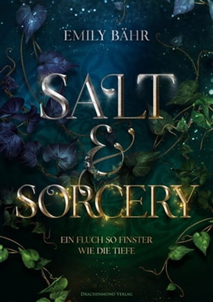Salt & Sorcery, Emily Bähr - Ebook - 9783959915748