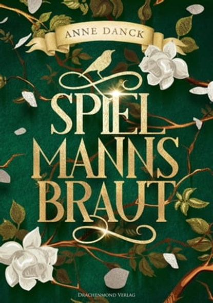 Spielmannsbraut, Anne Danck - Ebook - 9783959915793