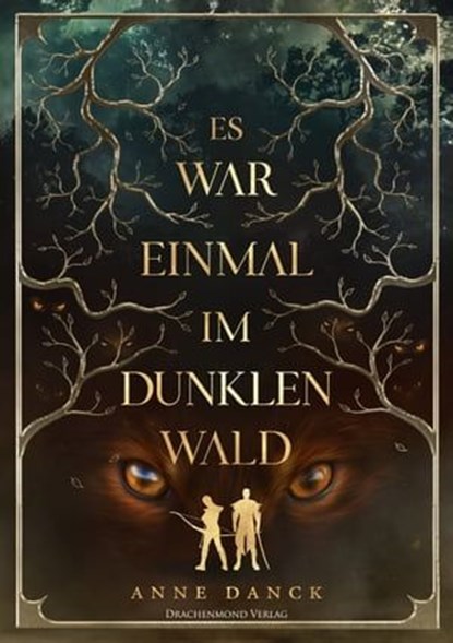 Es war einmal im Dunklen Wald, Anne Danck - Ebook - 9783959915861