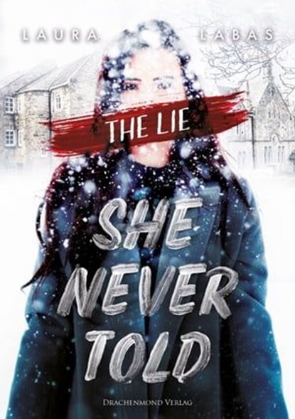 The Lie She Never Told, Laura Labas - Ebook - 9783959916813