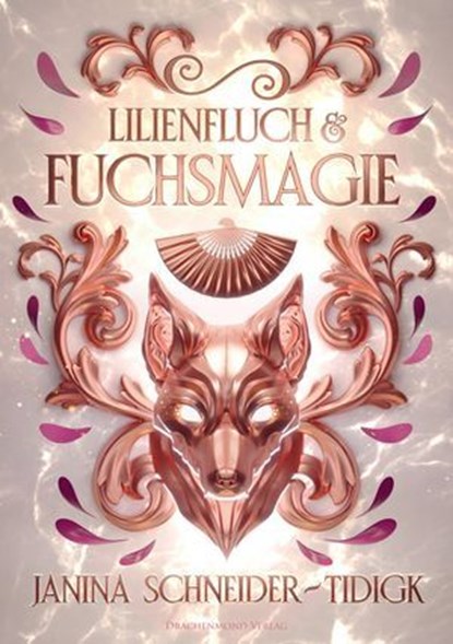 Lilienfluch & Fuchsmagie, Janina Schneider-Tidigk - Ebook - 9783959917377