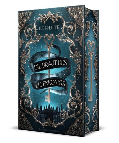 Die Braut des Elfenkönigs, B. E. Pfeiffer - Gebonden - 9783959917537