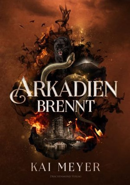 Arkadien brennt, Kai Meyer ; Alexander Kopainski - Ebook - 9783959918091