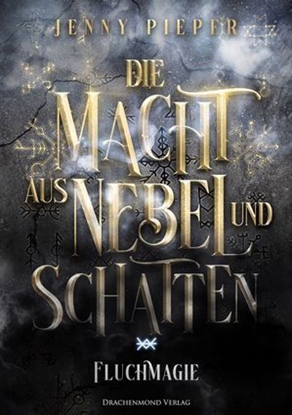 Die Macht aus Nebel und Schatten, Jenny Pieper ; Alexander Kopainski - Ebook - 9783959918848
