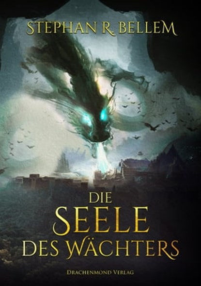 Die Seele des Wächters, Stephan R. Bellem - Ebook - 9783959918916