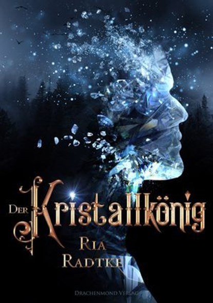 Der Kristallkönig, Ria Radtke - Ebook - 9783959919418