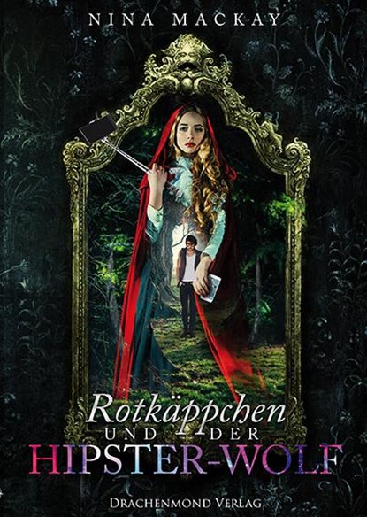 Rotkäppchen und der Hipster-Wolf, Nina MacKay - Paperback - 9783959919890