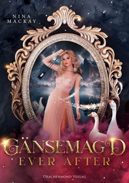 Gänsemagd ever after, Nina MacKay ; Marie Graßhoff - Ebook - 9783959919968
