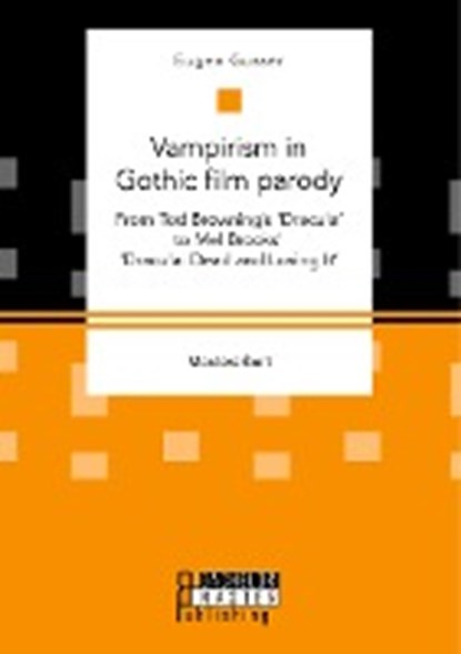 Vampirism in Gothic film parody, GUSSER,  Eugen - Paperback - 9783959930772