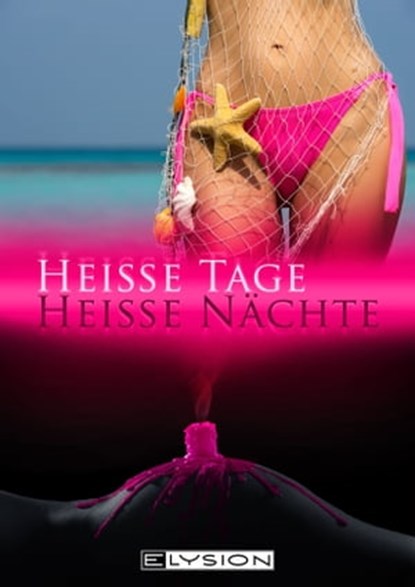 Heiße Tage, heiße Nächte, Ananke ; Emilia Jones ; Lilly Grünberg ; Sira Rabe ; Kelly Stevens ; Christiane Gref ; Carrie Fox ; Inka-Gabriela Schmidt ; Sophia Rudolph - Ebook - 9783960000259