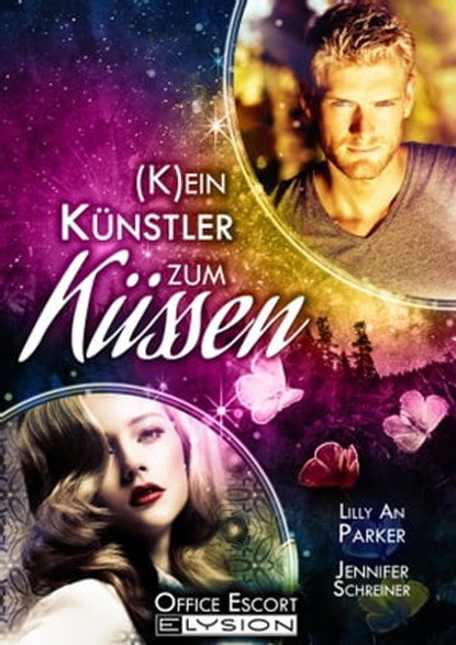 Kein Künstler zum Küssen, Jennifer Schreiner ; Lilly An Parker ; Katinka Uhlenbrock - Ebook - 9783960000532