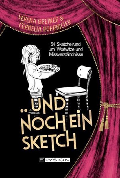 Und noch ein Sketch, Cornelia Rohrmeier ; Verena Greiner - Ebook - 9783960003533