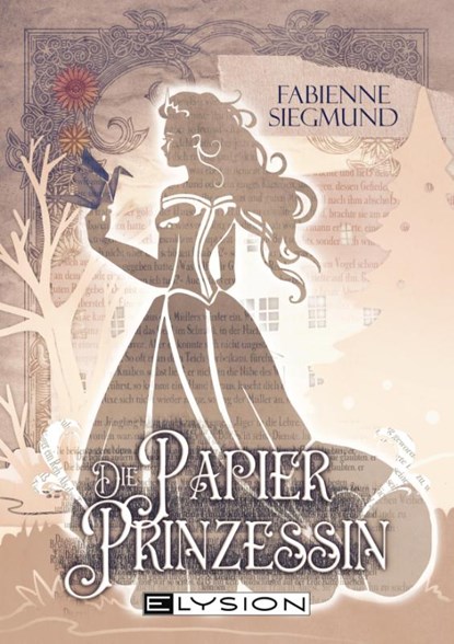 Die Papierprinzessin, Fabienne Siegmund - Paperback - 9783960003625