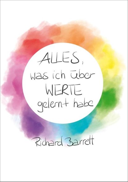 Alles, was ich über Werte gelernt habe, Richard Barrett - Paperback - 9783960040293
