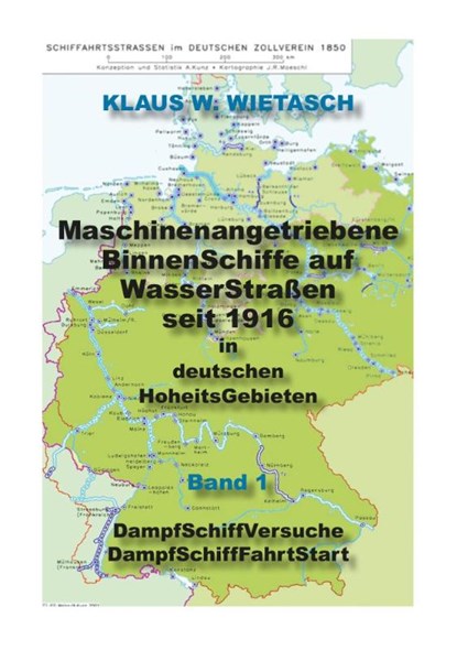 Maschinenangetriebene BinnenSchiffe auf WasserStraßen in deutschen HoheitsGebieten seit 1816, Klaus W. Wietasch - Paperback - 9783960041351