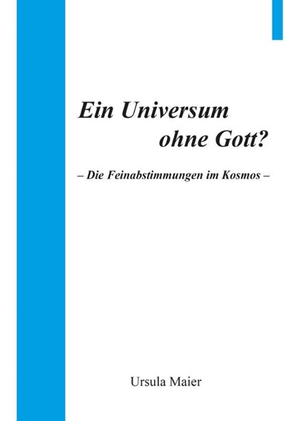 Ein Universum ohne Gott?, Ursula Maier - Paperback - 9783960041788