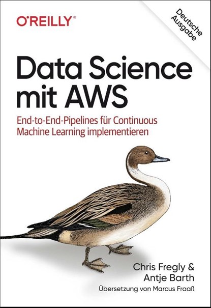 Data Science mit AWS, Chris Fregly ; Antje Barth - Paperback - 9783960091844