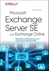 Microsoft Exchange Server SE und Exchange Online - Das Handbuch - Thomas Joos - 9783960092605