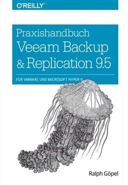 Praxishandbuch Veeam Backup & Replication 9.5, Ralph Göpel - Ebook - 9783960102205