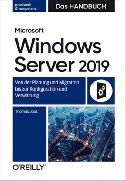 Microsoft Windows Server 2019 – Das Handbuch, Thomas Joos - Ebook - 9783960102748