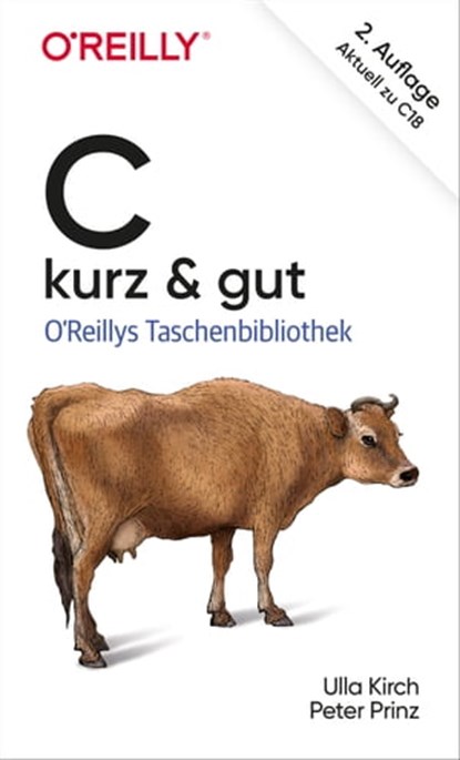 C – kurz & gut, Ulla Kirch ; Peter Prinz - Ebook - 9783960102984
