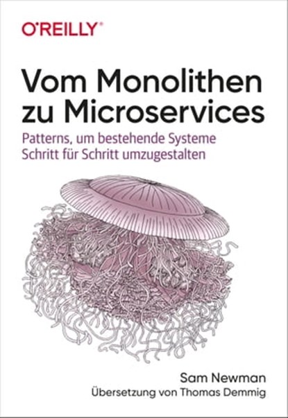 Vom Monolithen zu Microservices, Sam Newman - Ebook - 9783960104247